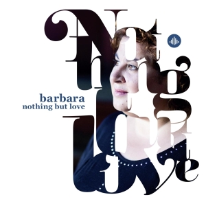 Barbara Straathof - Nothing But Love in the group OUR PICKS / Christmas gift tip CD at Bengans Skivbutik AB (3930161)