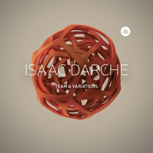 Isaac Darche - Team And Variations in the group CD / Jazz at Bengans Skivbutik AB (3930162)