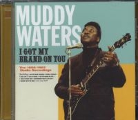 Muddy Waters - I Got My Brand On You in the group CD / Blues,Jazz at Bengans Skivbutik AB (3930192)