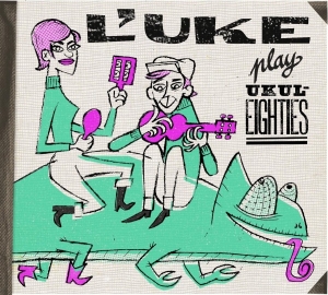 L'uke - Play Ukuleighties in the group CD / Pop-Rock at Bengans Skivbutik AB (3930275)