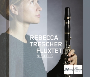 Rebecca Trescher - Nucleus in the group CD / Jazz at Bengans Skivbutik AB (3930747)