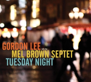 Gordon Lee - Tuesday Night in the group CD / Jazz at Bengans Skivbutik AB (3930793)