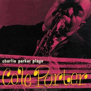 Charlie Parker - Plays Cole Porter in the group CD / Jazz at Bengans Skivbutik AB (3930951)