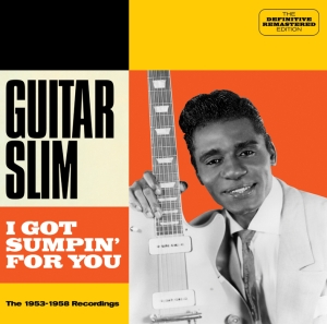 Guitar Slim - I Got Sumpin' For You in the group CD / Blues,Jazz at Bengans Skivbutik AB (3931032)