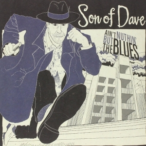 Son Of Dave - Ain't Nothin But The Blues in the group VINYL / Blues,Jazz at Bengans Skivbutik AB (3931553)