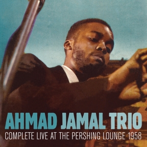 Ahmad Jamal Trio - Complete Live At The Pershing Lounge 1958 in the group CD / Jazz at Bengans Skivbutik AB (3931659)