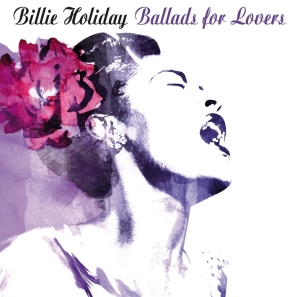 Billie Holiday - Ballads For Lovers in the group CD / Jazz at Bengans Skivbutik AB (3931694)