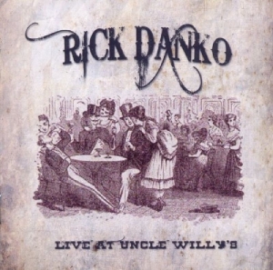 Rick & Richard Manuel Danko - Uncle Willys 1989 in the group CD / Pop-Rock at Bengans Skivbutik AB (3931932)