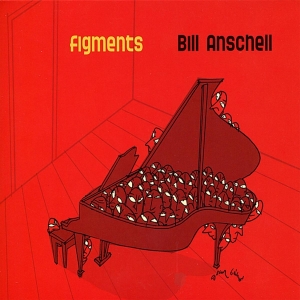 Anschell Bill - Figments in the group CD / Jazz at Bengans Skivbutik AB (3931940)