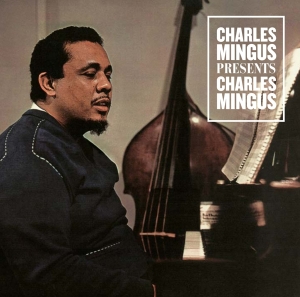 Charles Mingus - Presents Charles Mingus in the group CD / Jazz at Bengans Skivbutik AB (3931996)