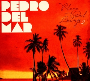 Pedro Del Mar - Playa Del Lounge 2 in the group CD / Dance-Techno at Bengans Skivbutik AB (3932014)