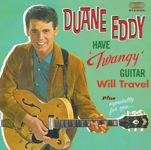 Duane Eddy - Have Twangy Guitar Will Travel in the group CD / Pop-Rock,Övrigt at Bengans Skivbutik AB (3932020)