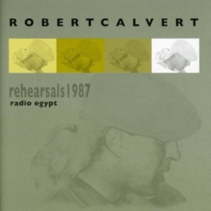 Calvert Robert - Rehearsals 1987-Radio Egypt in the group CD / Pop-Rock at Bengans Skivbutik AB (3932298)