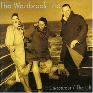 Westbrook Trio - L'ascenseur/ The Lift in the group OTHER / Övrigt / at Bengans Skivbutik AB (3932485)