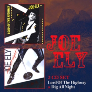 Joe Ely - Lord Of The Highway/Dig All Night in the group OTHER / Övrigt / at Bengans Skivbutik AB (3932861)