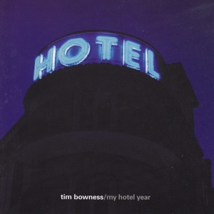 Tim Bowness - My Hotel Year in the group CD / Pop-Rock,Övrigt at Bengans Skivbutik AB (3933201)