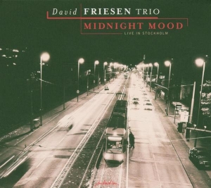 David -Trio- Friesen - Midnight Moon:Live In Sto in the group CD / Jazz at Bengans Skivbutik AB (3933899)