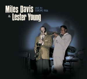 Miles & Lester Young Davis - Live In Europe 1956 in the group VINYL / Jazz at Bengans Skivbutik AB (3934565)