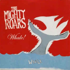 Mighty Roars - Whale! in the group VINYL / Pop-Rock at Bengans Skivbutik AB (3934634)