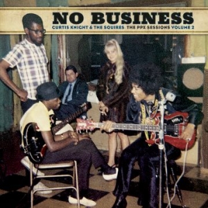 Knight Curtis & The Squires feat. Jimi H - No Business: The PPX Sessions Volume 2 in the group VINYL / RNB, Disco & Soul at Bengans Skivbutik AB (3934828)