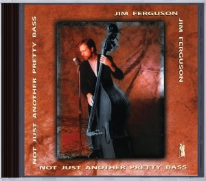 Jim Ferguson - Not Just Another Pretty B in the group CD / Jazz at Bengans Skivbutik AB (3935284)