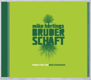 Mike -Bruderschaft- Herting - Tunes For The Brotherhood in the group CD / Jazz at Bengans Skivbutik AB (3935554)