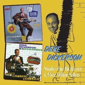 Deke Dickerson - Number One Hit Record/More Million Sellers in the group CD / Pop-Rock at Bengans Skivbutik AB (3935607)