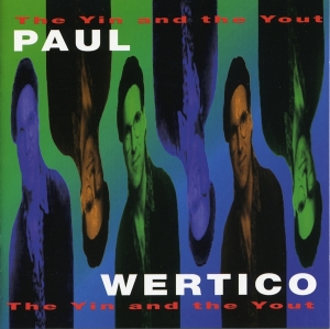 Paul Wertico - The Yin And The Yout in the group CD / Jazz at Bengans Skivbutik AB (3935676)