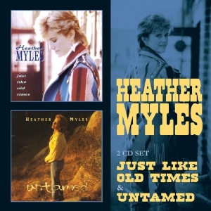 Heather & The Cadillac Cowboys Myles - Just Like Old Times / Untamed in the group CD / Country at Bengans Skivbutik AB (3935694)