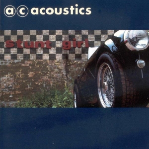 A.C. Acoustics - Stunt Girl in the group CD / Pop-Rock at Bengans Skivbutik AB (3935753)