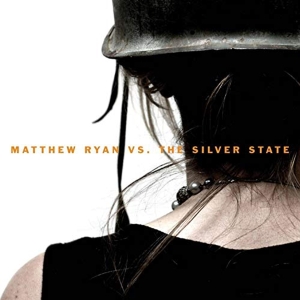 Matthew Ryan - Vs. The Silver State in the group VINYL / Pop-Rock at Bengans Skivbutik AB (3935803)