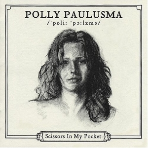 Polly Paulusma - Scissors In My Pocket in the group VINYL / Pop-Rock,Övrigt at Bengans Skivbutik AB (3935810)