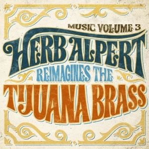 Herb Alpert - Music 3 - Herb Alpert Reimagines The Tijuana Brass in the group CD / Jazz at Bengans Skivbutik AB (3935833)