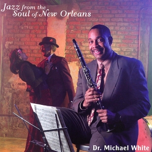 Michael White - Jazz From The Soul Of.. in the group CD / Jazz at Bengans Skivbutik AB (3936787)