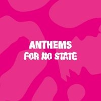 Blandade Artister - Anthems For No State (Pink Vinyl) in the group Labels / Woah Dad /  at Bengans Skivbutik AB (3938920)