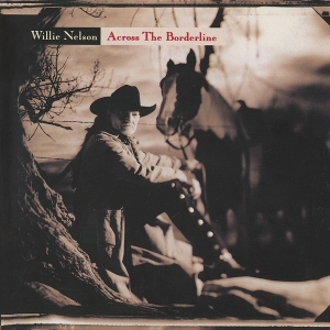 Willie Nelson - Across The Borderline in the group Minishops / Willie Nelson at Bengans Skivbutik AB (3941014)