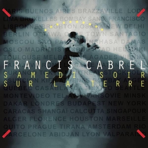 Cabrel Francis - Samedi Soir Sur La Terre in the group OTHER / Övrigt / at Bengans Skivbutik AB (3944626)