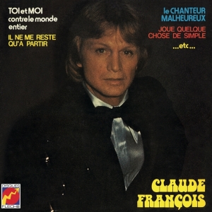 François Claude - Toi Et Moi Contre Le Monde Entier in the group OTHER / Övrigt / at Bengans Skivbutik AB (3945420)