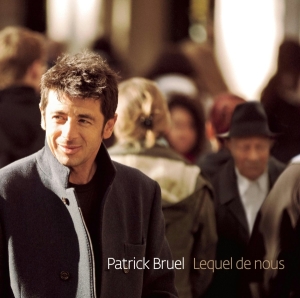 Bruel Patrick - Lequel De Nous in the group OTHER / Övrigt / at Bengans Skivbutik AB (3945811)