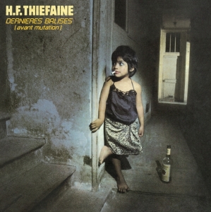 Thiéfaine Hubert-Félix - Dernières Balises (Avant Mutation) in the group OTHER / Övrigt / at Bengans Skivbutik AB (3949172)