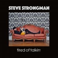 Strongman Steve - Tired Of Talkin in the group VINYL / Blues,Jazz at Bengans Skivbutik AB (3950303)