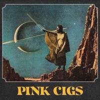 Pink Cigs - Pink Cigs (Black Vinyl) in the group VINYL / Hårdrock at Bengans Skivbutik AB (3950305)