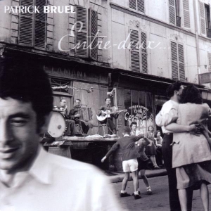 Bruel Patrick - Entre Deux in the group OTHER / Övrigt / at Bengans Skivbutik AB (3951642)