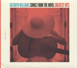 Kathryn Williams - Songs From The Novel Greatest Hits in the group CD / Pop-Rock,Övrigt at Bengans Skivbutik AB (3951729)