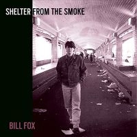 Fox Bill - Shelter From The Smoke in the group OUR PICKS /  Christmas gift tip Vinyl at Bengans Skivbutik AB (3963659)