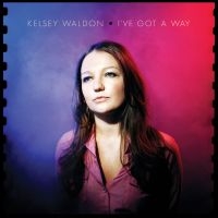 Kelsey Waldon - I've Got A Way in the group VINYL / Country,Pop-Rock at Bengans Skivbutik AB (3965433)