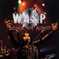 W.A.S.P. - Double Live Assassins in the group CD / Upcoming releases / Hårdrock at Bengans Skivbutik AB (3967790)