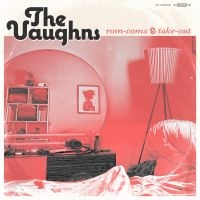 Vaughns - Rom-Coms + Take-Out in the group CD / Pop-Rock at Bengans Skivbutik AB (3968296)