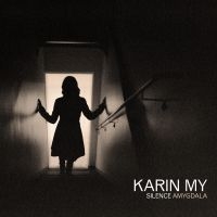 Karin My - Silence Amygdala in the group CD / Pop-Rock,Svensk Musik at Bengans Skivbutik AB (3968322)