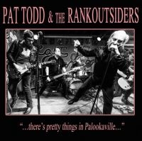 Todd Pat & The Rankoutsiders - There's Pretty Things In Palookavil in the group CD / Pop-Rock at Bengans Skivbutik AB (3971783)